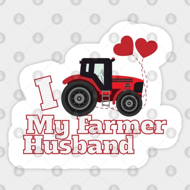 I Love My Farmer Husband Sticker by CTShirts